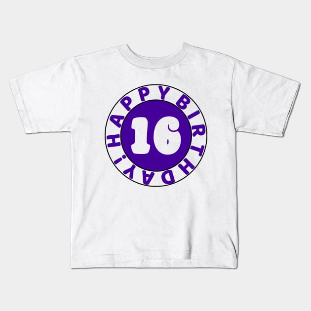 Happy 16th birthday Kids T-Shirt by colorsplash